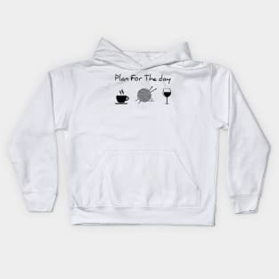 Plan For The Day Coffee Knitting Wine Kids Hoodie